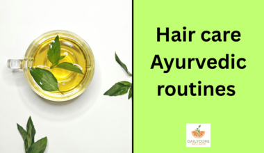 Hair care Ayurvedic routines