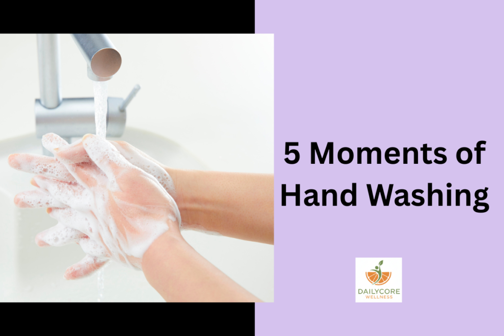 5 Moments of Hand Washing