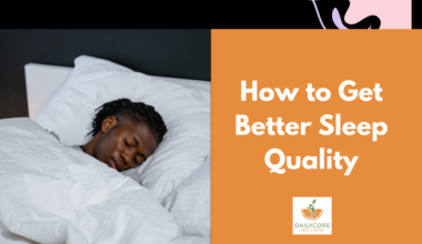 30 Best Proven Strategies on How to Get Better Sleep Quality