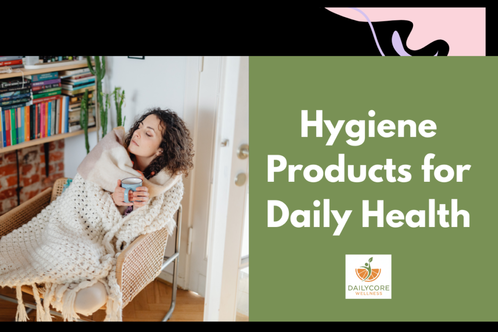 Personal Hygiene Products