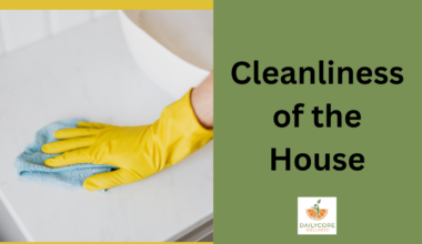 Cleanliness of the House