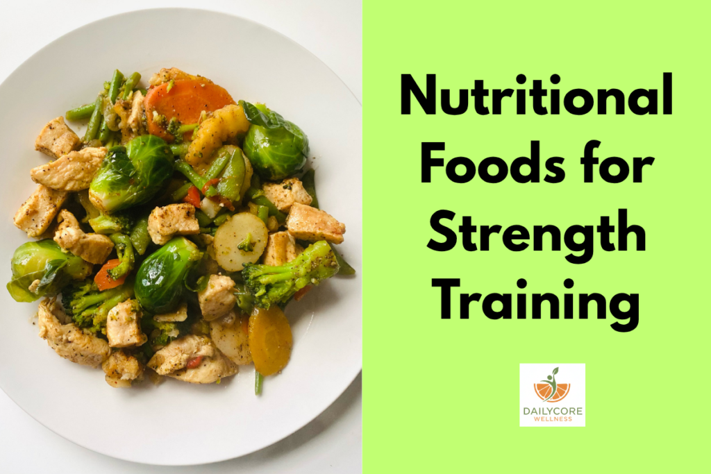 Nutritional Foods for Strength Training