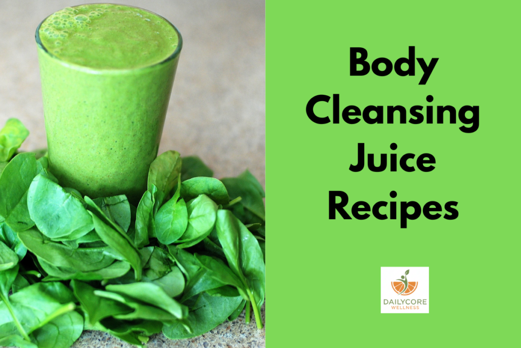 Body Cleansing Juice Recipes