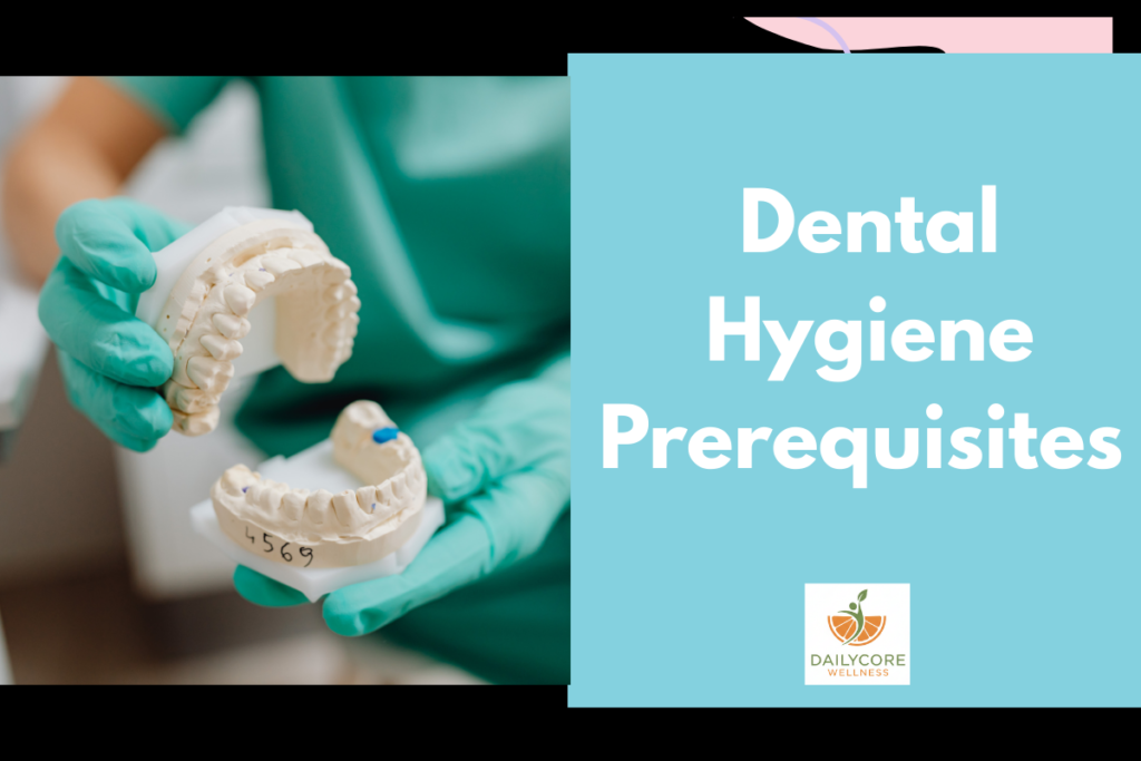 Dental Hygiene Prerequisites