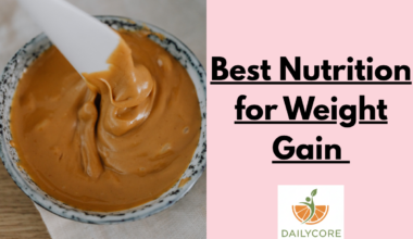 Best Nutrition for Weight Gain