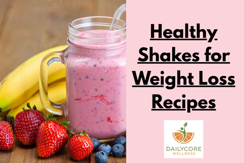 Healthy Shakes for Weight Loss Recipes