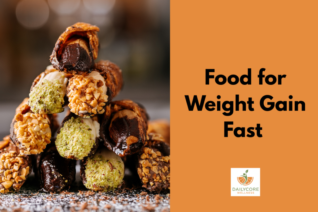 Food for Weight Gain Fast 