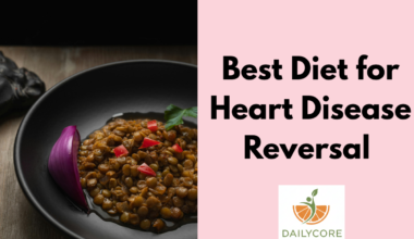 Best Diet for Heart Disease Reversal