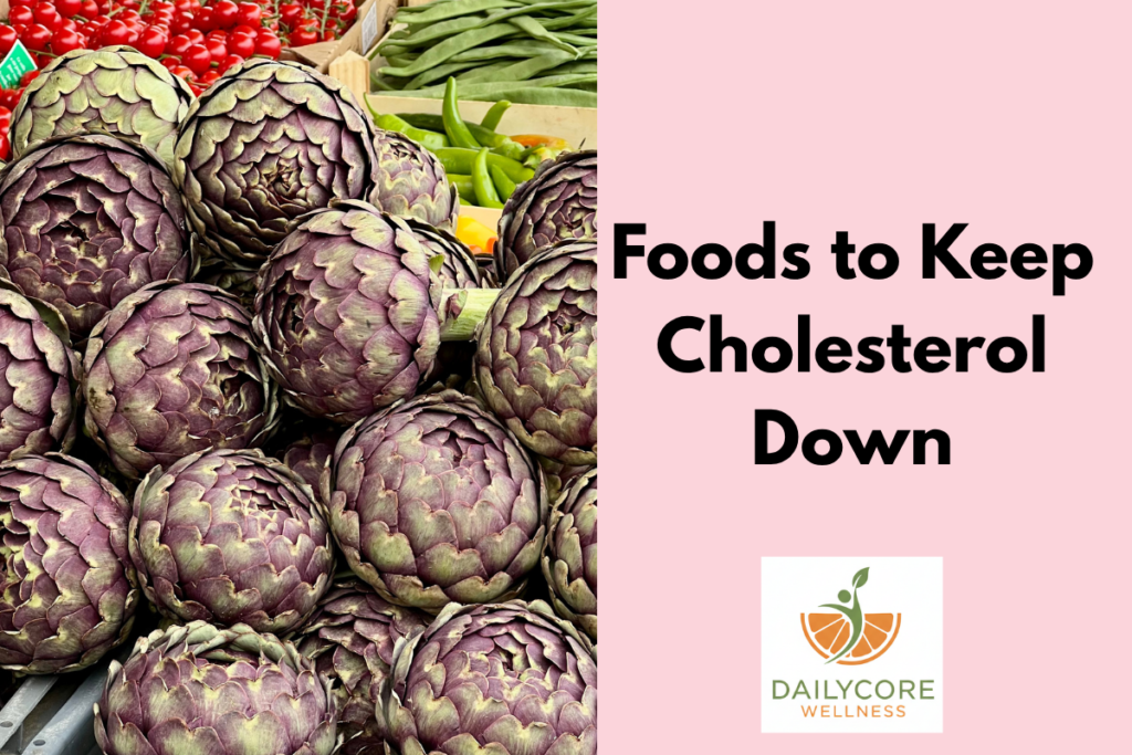 Foods to Keep Cholesterol Down