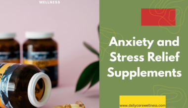 Anxiety and Stress Relief Supplements