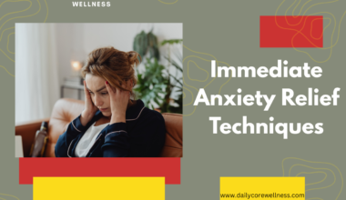 Immediate Anxiety Relief Techniques