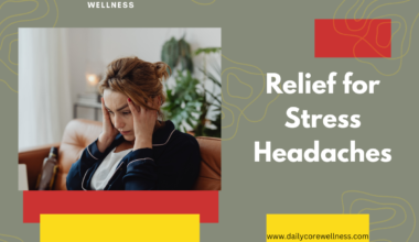 Relief for Stress Headaches