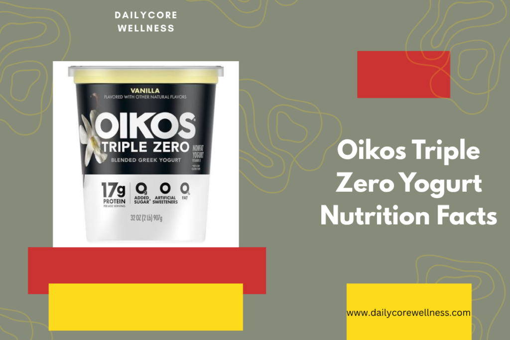 Oikos Triple Zero Yogurt Nutrition Facts