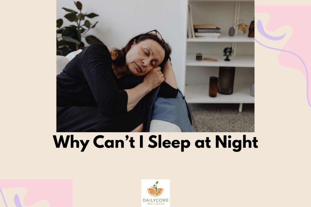 Why Can’t I Sleep at Night