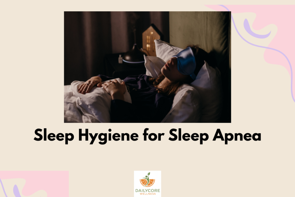 Sleep Hygiene for Sleep Apnea