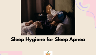 Sleep Hygiene for Sleep Apnea