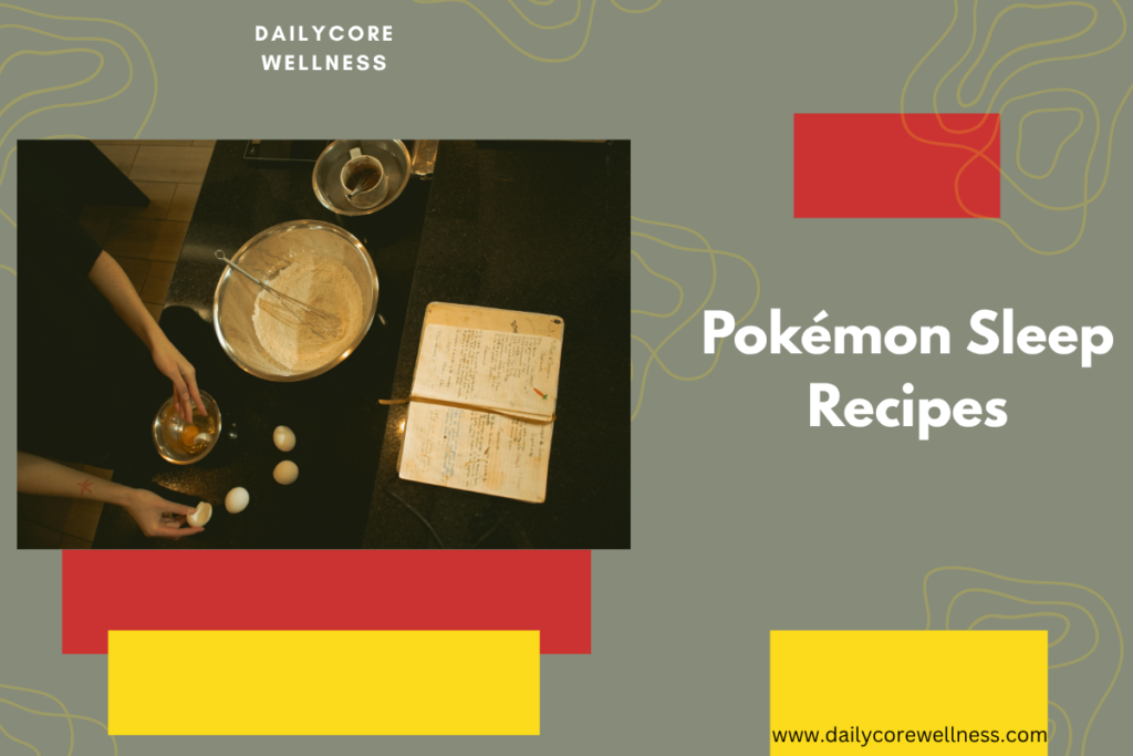 Pokémon Sleep Recipes